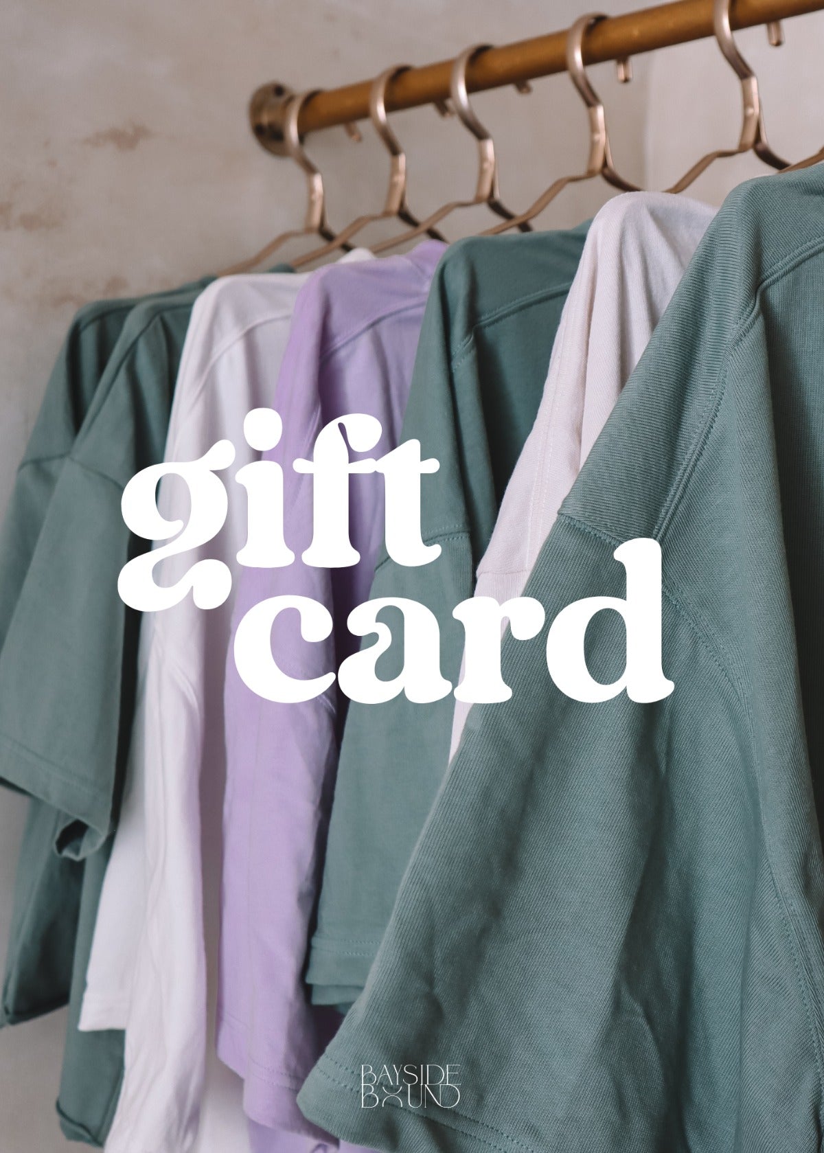 THE BAYSIDE BOUND GIFT CARD