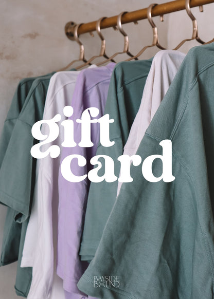 THE BAYSIDE BOUND GIFT CARD