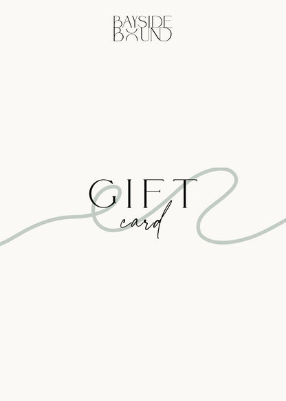 THE BAYSIDE BOUND GIFT CARD